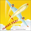 Planes Fly! - George Ella Lyon, Mick Wiggins