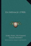 En Menage (1908) - Joris-Karl Huysmans, Gilles Bonnet