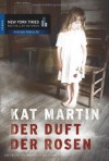 Der Duft der Rosen - Kat Martin, Judith Heisig