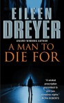 A Man to Die For - Eileen Dreyer