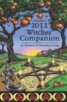 Llewellyn's 2011 Witches' Companion: An Almanac for Everyday Living (Annuals - Witches' Companion) - Llewellyn