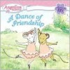 A Dance of Friendship - Katharine Holabird, Helen Craig