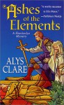 Ashes of the Elements - Alys Clare