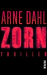 Zorn: Thriller - Arne Dahl