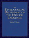 An Etymological Dictionary of the English Language (Dover Language Guides) - Walter W. Skeat