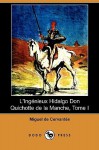 L'Ingenieux Hidalgo Don Quichotte de la Manche, Tome I - Miguel de Cervantes Saavedra, Louis Viardot