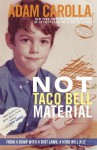 Not Taco Bell Material - Adam Carolla