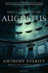 Augustus: The Life of Rome's First Emperor - Anthony Everitt