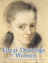 Great Drawings of Women: From the Renaissance to the Twentieth Century - Carol Belanger Grafton