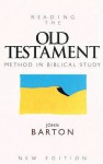 Reading the Old Testament: Method in Biblical Study (New Edition) - John Barton