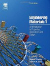 Engineering Materials 1, Third Edition: An Introduction to Properties, Applications and Design (v. 1) - Michael Ashby, David R.H. Jones