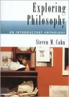 Exploring Philosophy: An Introductory Anthology - Steven M. Cahn