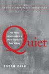 Quiet. The Power of Introverts in a World That Can't Stop Talking - Susan  Cain