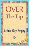 Over the Top - Arthur Guy Empey