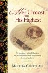 Her Utmost for His Highest: The Biddy Chambers Story - Marsha Drake, Norman B. Rohrer