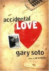 Accidental Love - Gary Soto