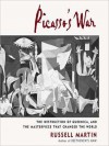 Picasso's War: The Destruction of Guernica, and the Masterpiece That Changed the World (MP3 Book) - Russell Martin, Oliver Wyman