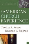 The American Church Experience: A Concise History - Thomas A. Askew, Richard V. Pierard