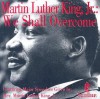 Martin Luther King Jr., "We Shall Overcome" - Martin Luther King Jr., SpeechWorks