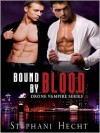 Bound by Blood - Stephani Hecht