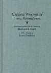 Cultural Writings of Franz Rosenzweig - Barbara E. Galli, Franz Rosenzweig