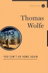 You Can't Go Home Again - Thomas Wolfe