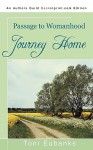 Journey Home: Passage to Womanhood - Toni Eubanks