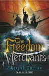 Freedom Merchants - Sherryl Jordan