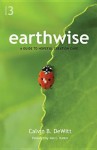 Earthwise: A Guide to Hopeful Creation Care - Calvin B. Dewitt