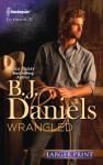 Wrangled - B.J. Daniels