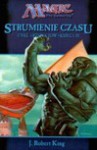 Strumienie czasu - J. Robert King