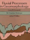 Fluvial Processes in Geomorphology (Dover Earth Science) - Luna B. Leopold, Robert C. Stroh