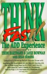 Think Fast: The ADD Experience - Thom Hartmann, Janie Bowman