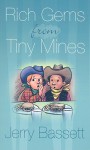 Rich Gems from Tiny Mines - Jerry Bassett, Ron Wheeler