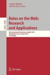 Rules on the Web: Research and Applications: 6th International Symposium, Ruleml 2012, Montpellier, France, August 27-29, 2012. Proceedings - Antonis Bikakis, Adrian Giurca