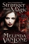 Stronger Than Magic (House of Xannon) - Melinda VanLone