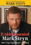 The Undocumented Mark Steyn - Mark Steyn