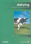 Dairying: Using Science to Meet Consumers' Needs - Ermias Kebreab, J. Mills, D. Beever