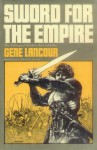 Sword for the Empire - Gene Lancour