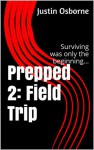 Prepped 2: Field Trip - Justin Osborne