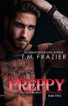 Preppy: The Life and Death of Samuel Clearwater, Part Two - T.M. Frazier