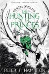 The Hunting of the Princes - Peter F. Hamilton