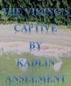 The Vikings Captive - Kadlin Anselment