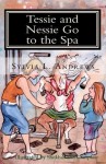 Tessie and Nessie Go to the Spa - Sylvia L. Andrews, Richa Kinra