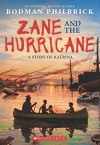 Zane and the Hurricane: A Story of Katrina - Rodman Philbrick