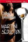 Martini Seduction - Christa Tomlinson