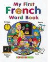 My First French Word Book (My First...series) - Jenny Tulip