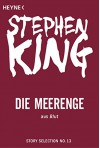 Die Meerenge: Story aus Blut (Story Selection 13) - Stephen King, Alexandra von Reinhardt