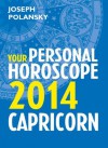 Capricorn 2014: Your Personal Horoscope - Joseph Polansky