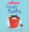 Znajdź kotka. Szukajmy razem - Felicity Brooks